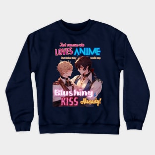 Just Someone Who Loves Anime v1 - MM RF Kiss Crewneck Sweatshirt